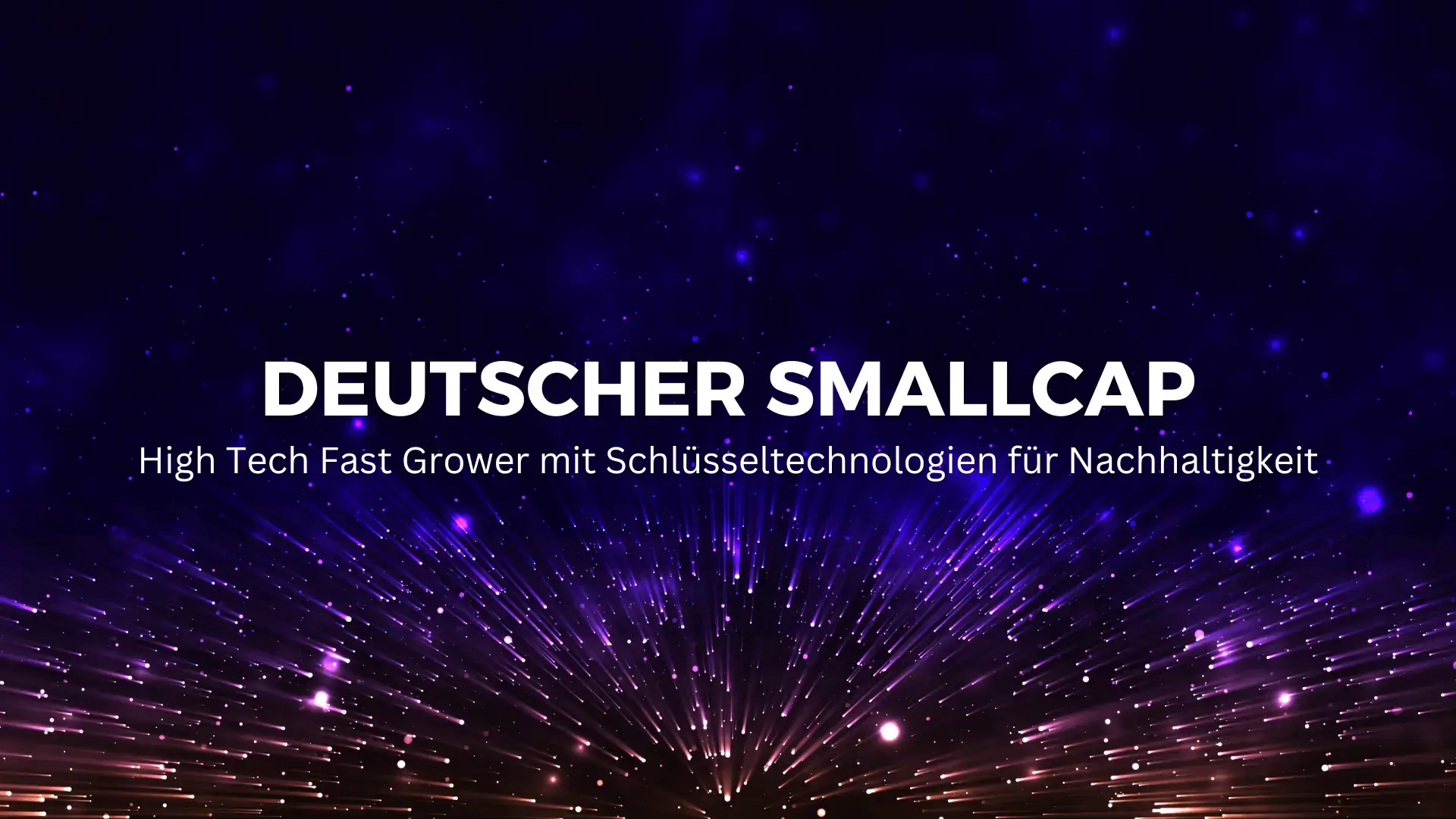 Deutsche Smallcap Aktie Analyse – High Tech Fast Grower mit Schlüsseltechnologien für Nachhaltigkeit