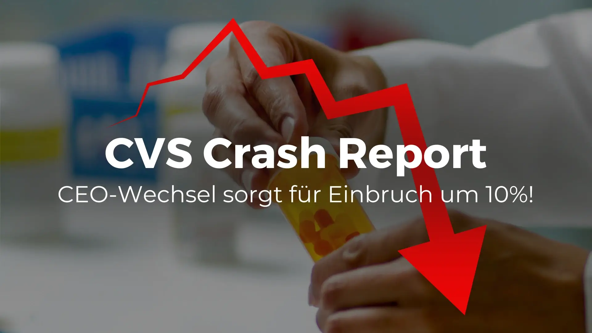 CVS Health Aktie Crash Report – CEO-Wechsel sorgt für Kurseinbruch!