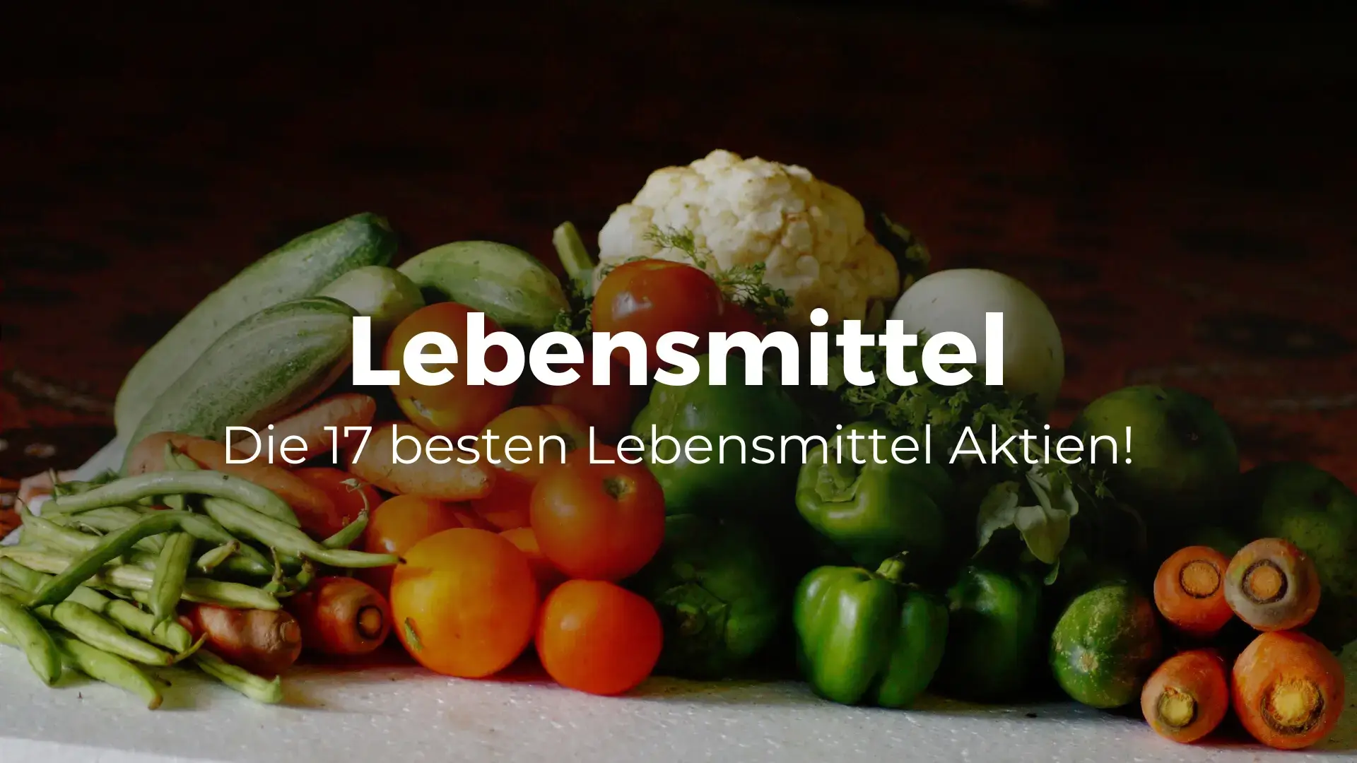 Die 17 besten Lebensmittel Aktien