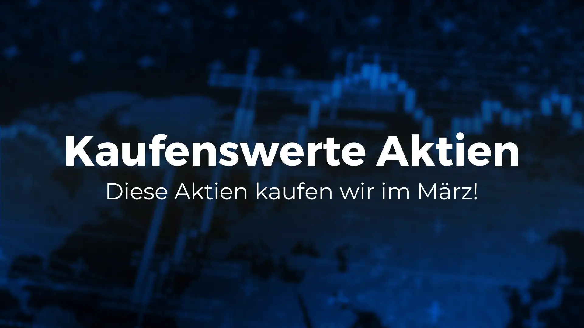 Aktien kaufen im März 2025